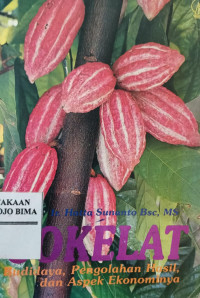 Image of Cokelat Budidaya, Pengelolahan hasil dan aspek Ekonominya